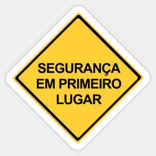 Safety First Sign in Portuguese, Segurança em Primero Lugar Sticker